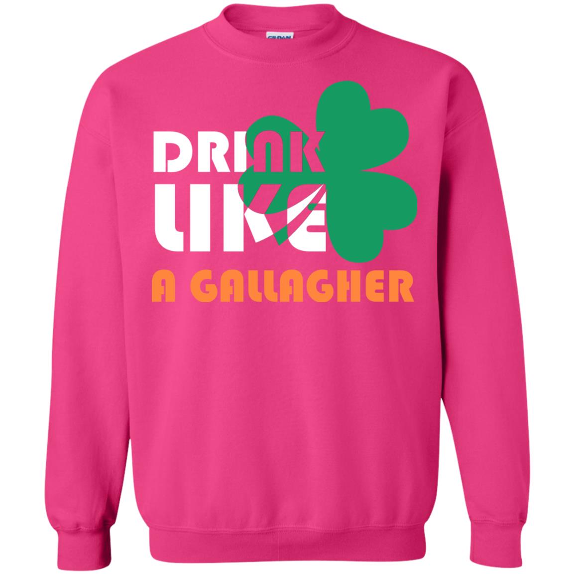 Drink Like A Gallagher Saint Patrick_s Day T-shirt Heliconia
