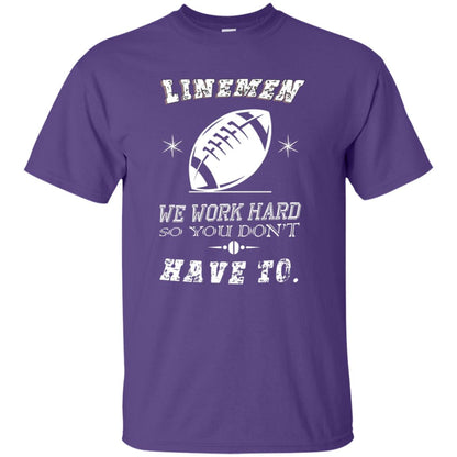 Linemen We Work Hard So You Dont Have To Baseball Gift Shirt Purple