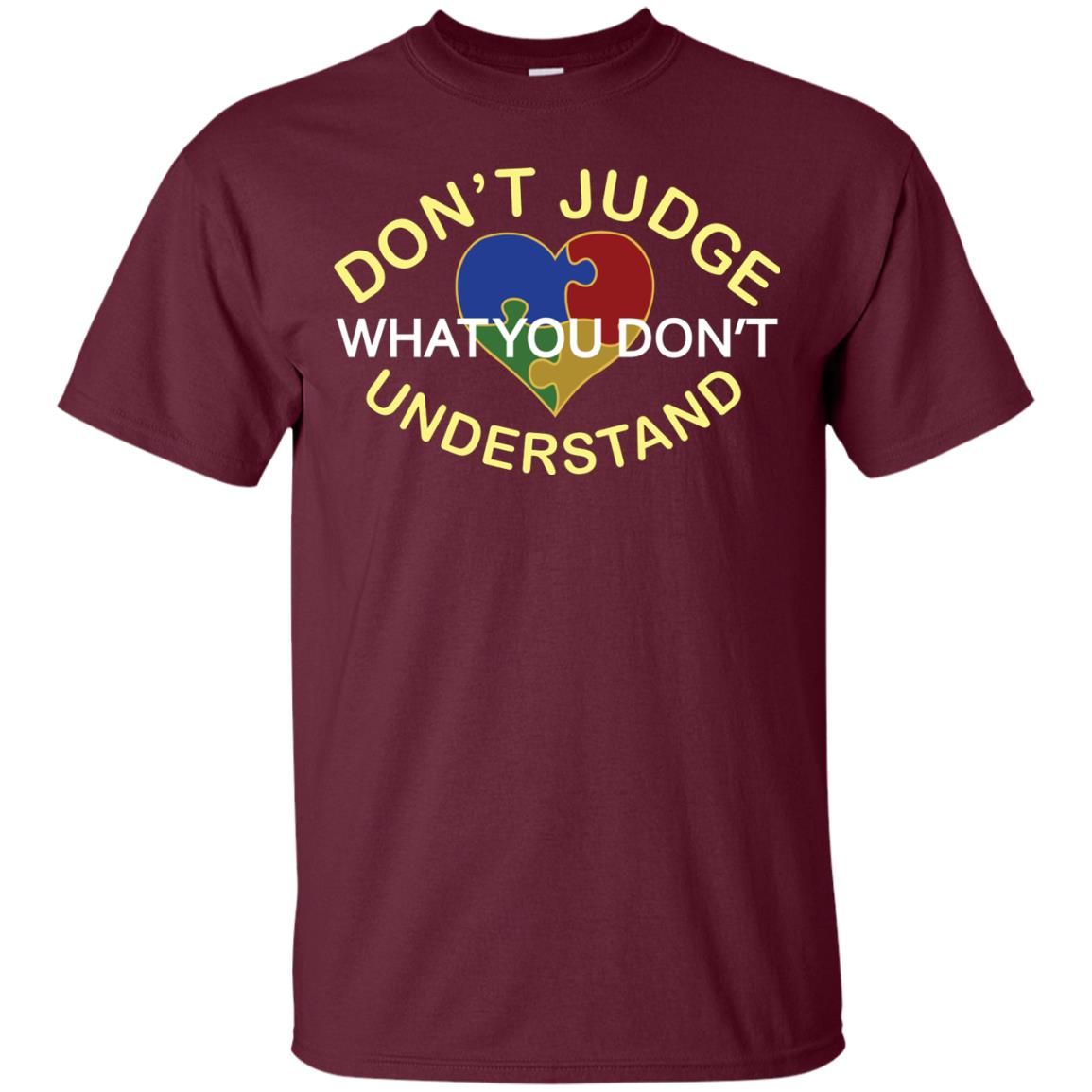 Don't Judge What You Don't Understand Autism Awearness Shirt Maroon