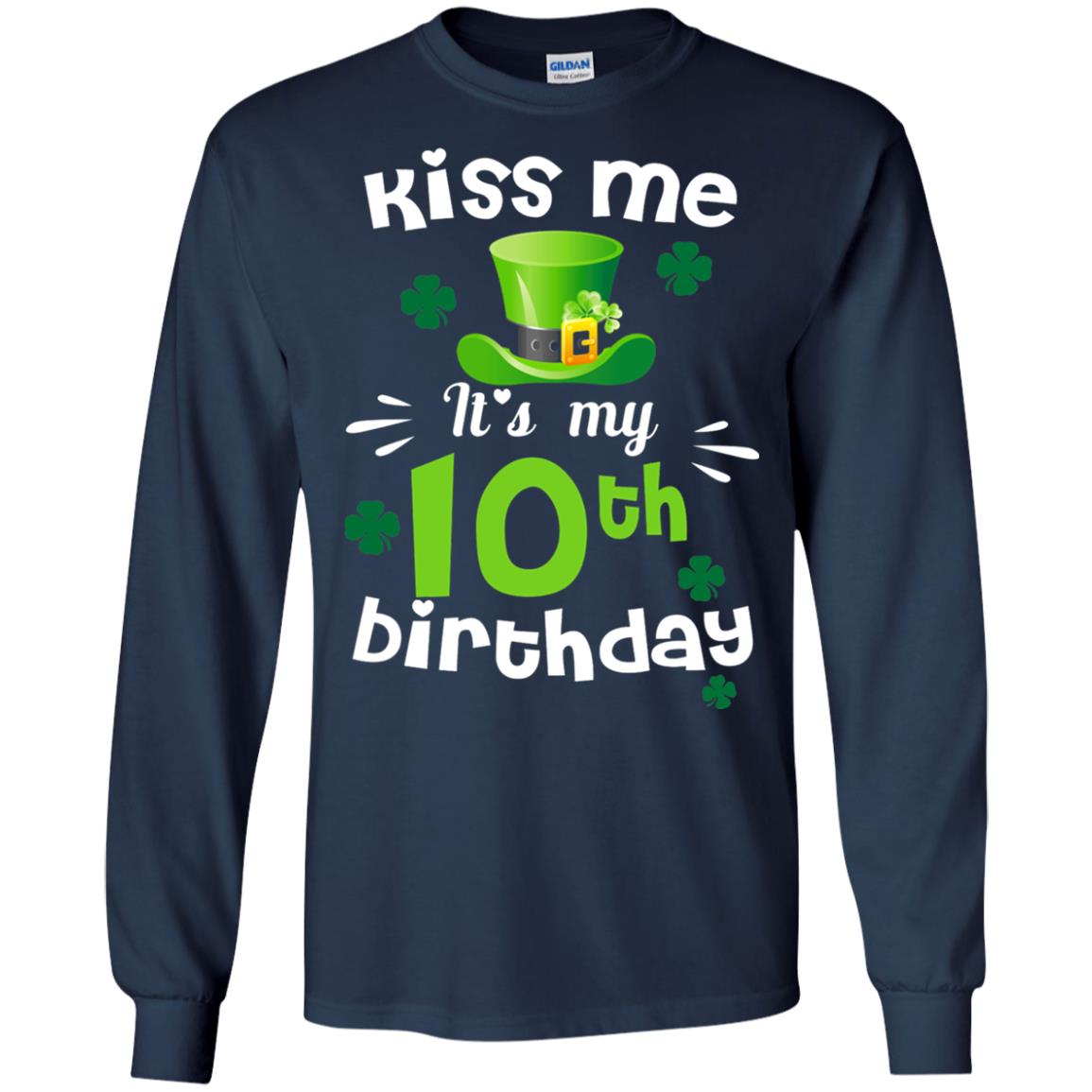 Kiss Me It_s My 10th Birthday Patrick_s Day T-shirt Navy