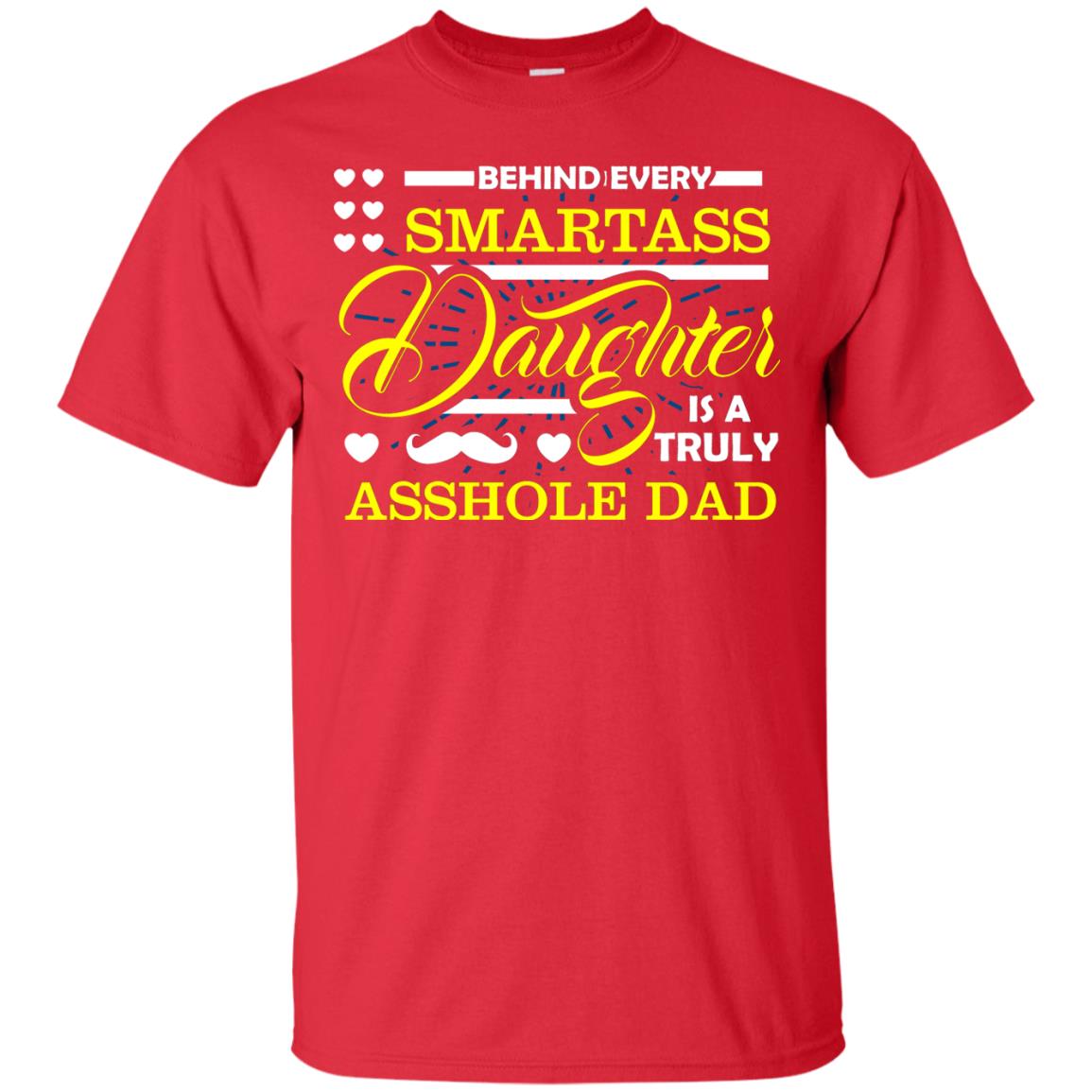 Behind Every Daughter Is A Truly Dad Family Shirt Red