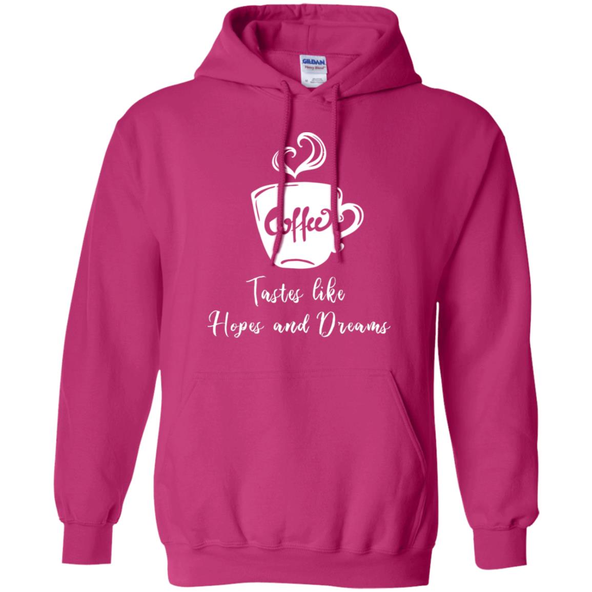 Coffee Tastes Like Hopes And Dreams Shirt Heliconia