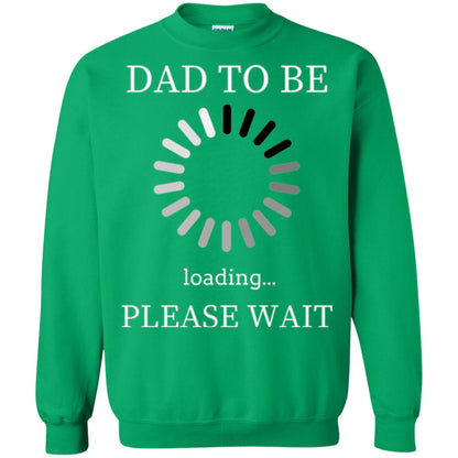 Funny Future Father T-shirt Dad Tobe Loading Please Wait Irish Green