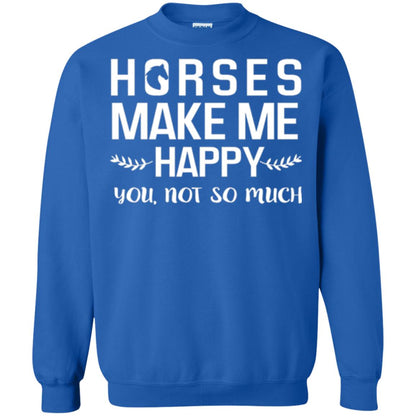 Horse Lover T-shirt Horses Make Me Happy You Not So Much Royal