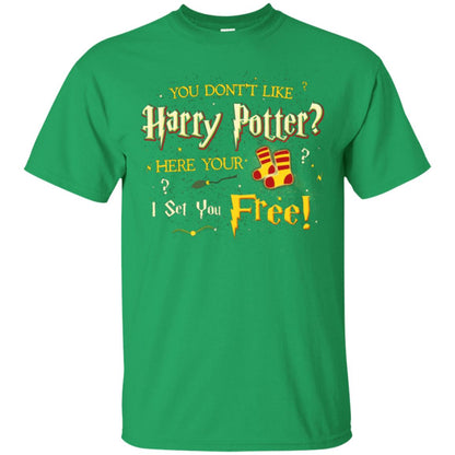 You Don_t Like Harry Potter Here Your I Set You Free Movie T-shirt Irish Green