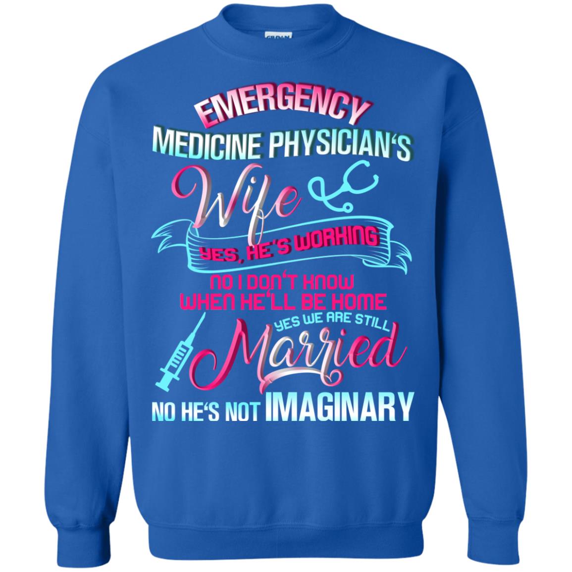 Emergency Medicine Physician's Wife Yes We Are Still Married Shirt Royal