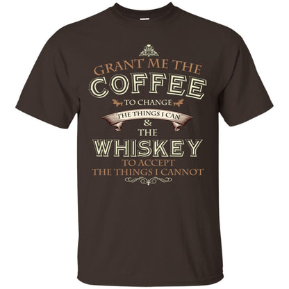 Grant Me The Coffee To Change The Things I Can Shirt Dark Chocolate