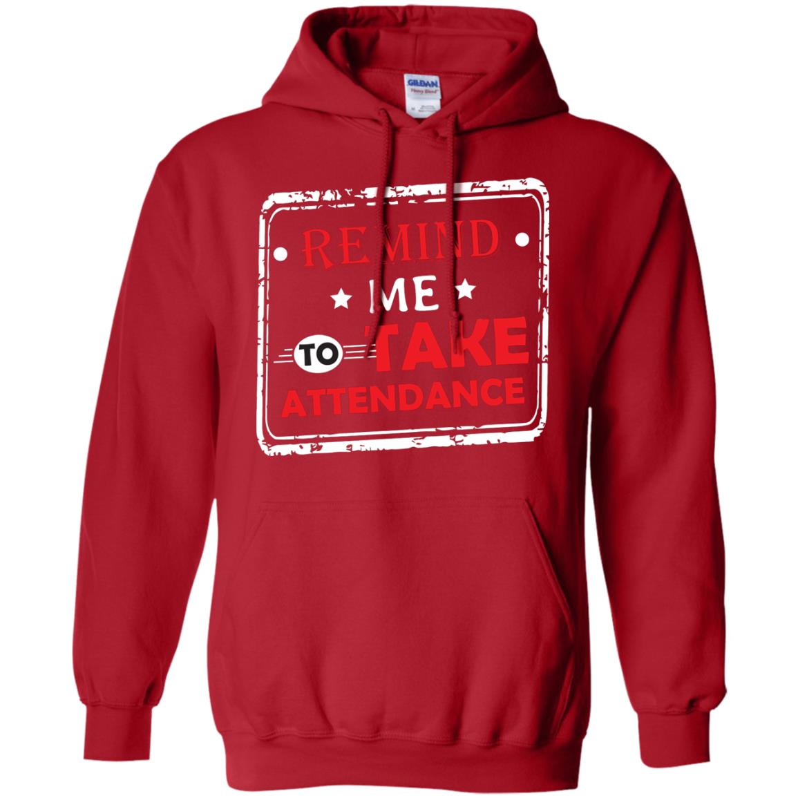 Remind Me To Take Attendance Teacher Shirt Red