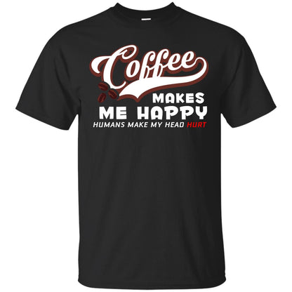 Coffee Makes Me Happy Coffee Lover T-shirt Black