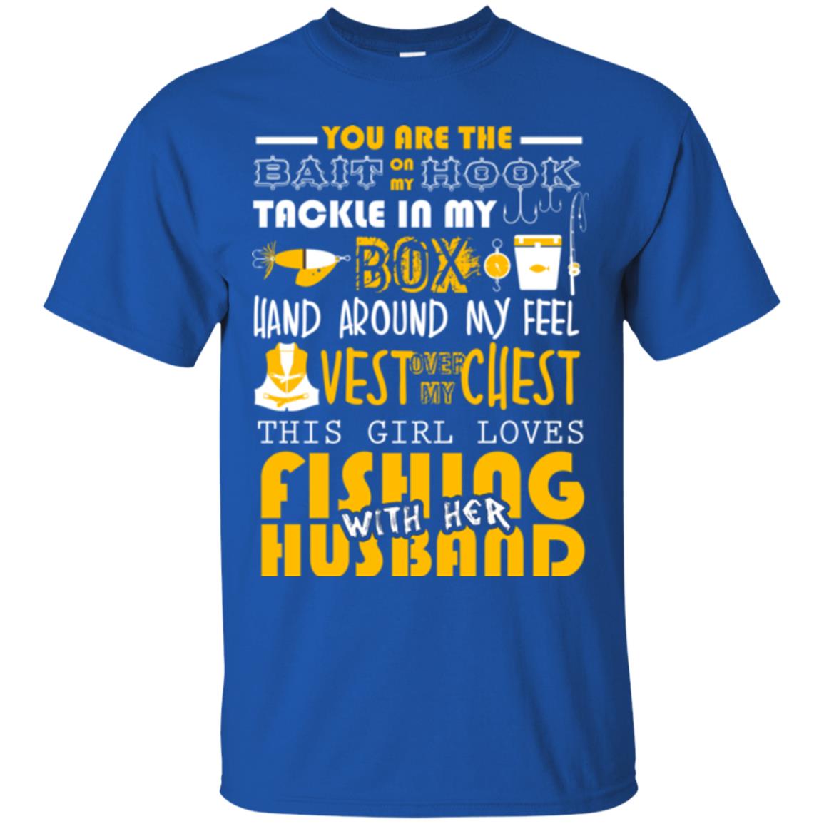 Fishing Lover T-shirt This Girl Loves Fishing With Her Husband Royal