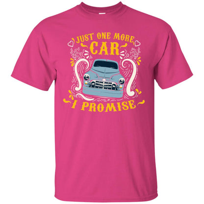 Just One More Car I Promise Car Lovers Gift Shirt For Mens Or Womens Heliconia
