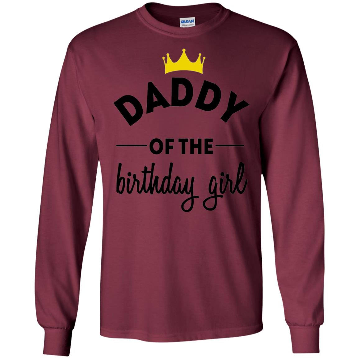Daddy Of The Birthday Girl Party T-shirt Maroon