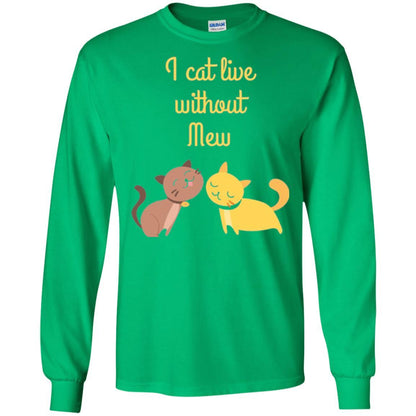 Cat Lover T-shirt I Cat Live Without Mew Irish Green