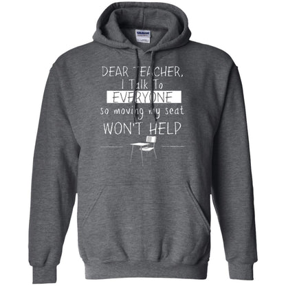 Dear Teacher I Talk To Everyone So Moving My Seat Student T-shirt Dark Heather