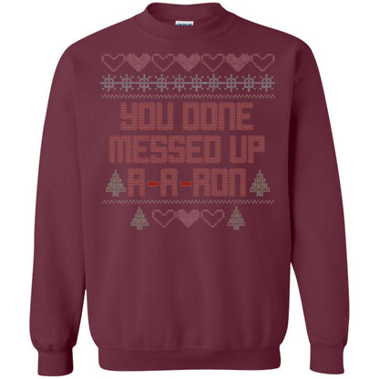 Funny Christmas T-shirt You Done Messed Up A - A - Ron Maroon