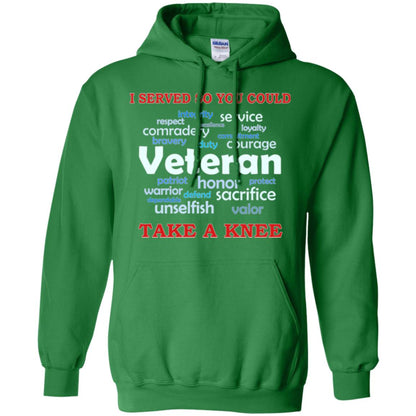 I Served So You Could Take A Knee Veteran Sacrifice T-shirt Irish Green