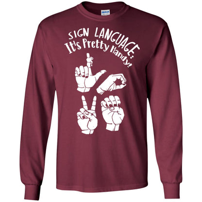 Love T-shirt Sign Language It's Pretty Handy Maroon