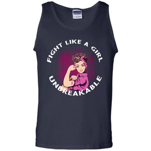 Fight Like A Girl Unbreakable Breast Awareness ShirtG220 Gildan 100% Cotton Tank Top