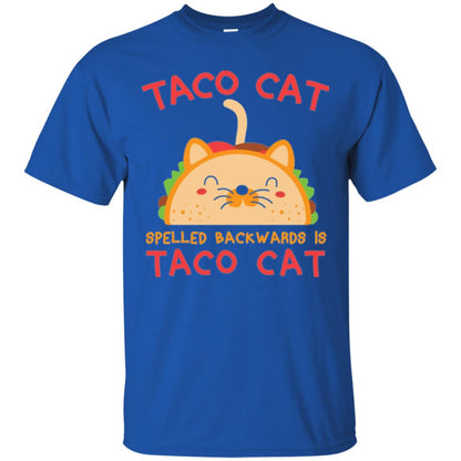 Taco Cat T-shirt Spelled Backwards Is Taco Cat Royal