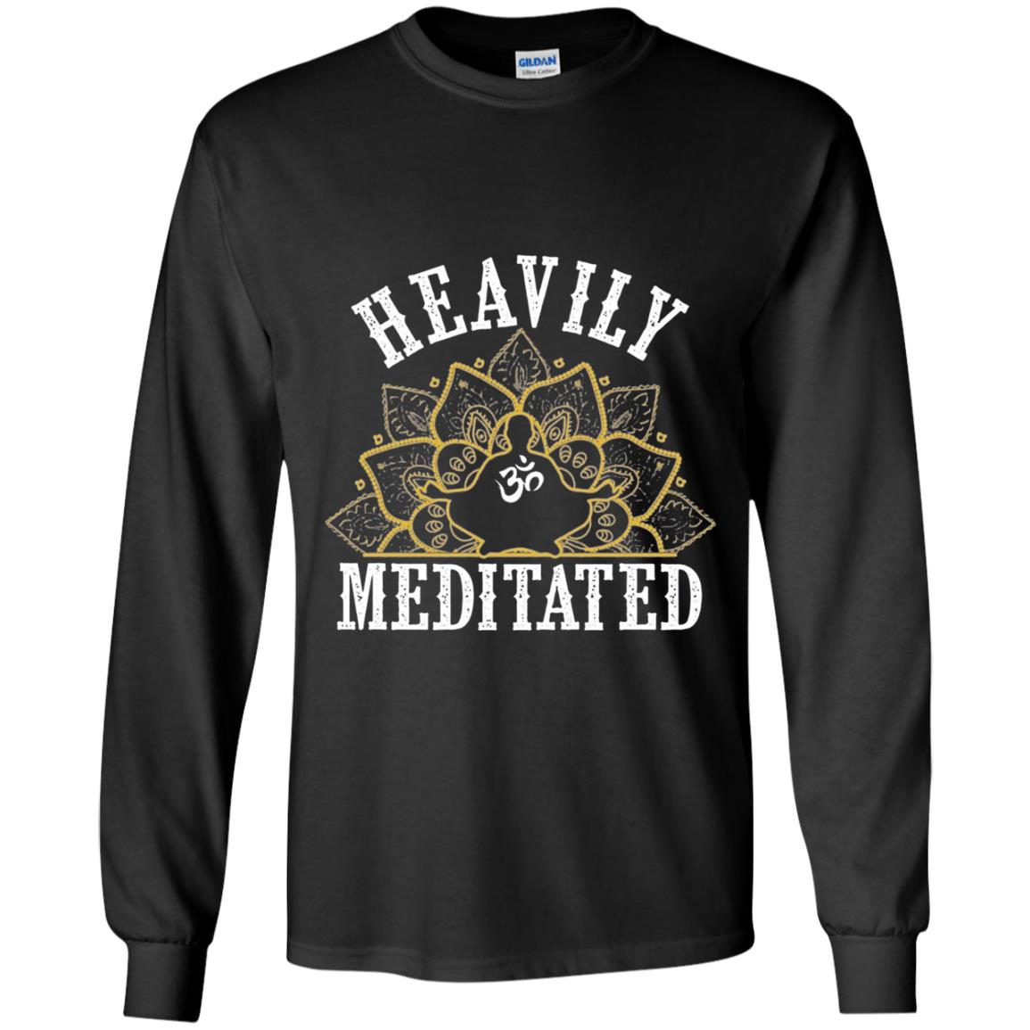 Funny Heavily Meditated Yoga Meditation T-shirt Black