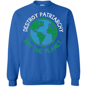 Women_s Right T-shirt Destroy The Patriarchy Not The Planet