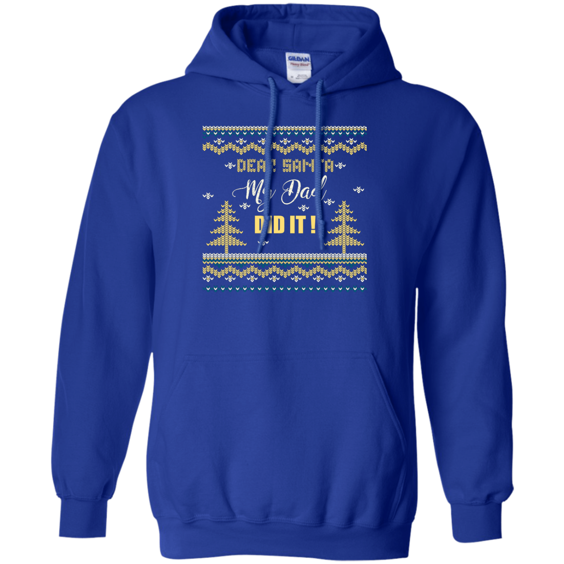 Christmas T-shirt Dear Santa My Dad Did It Royal