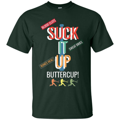 Softball Lover T-shirt Suck It Up Buttercup Forest