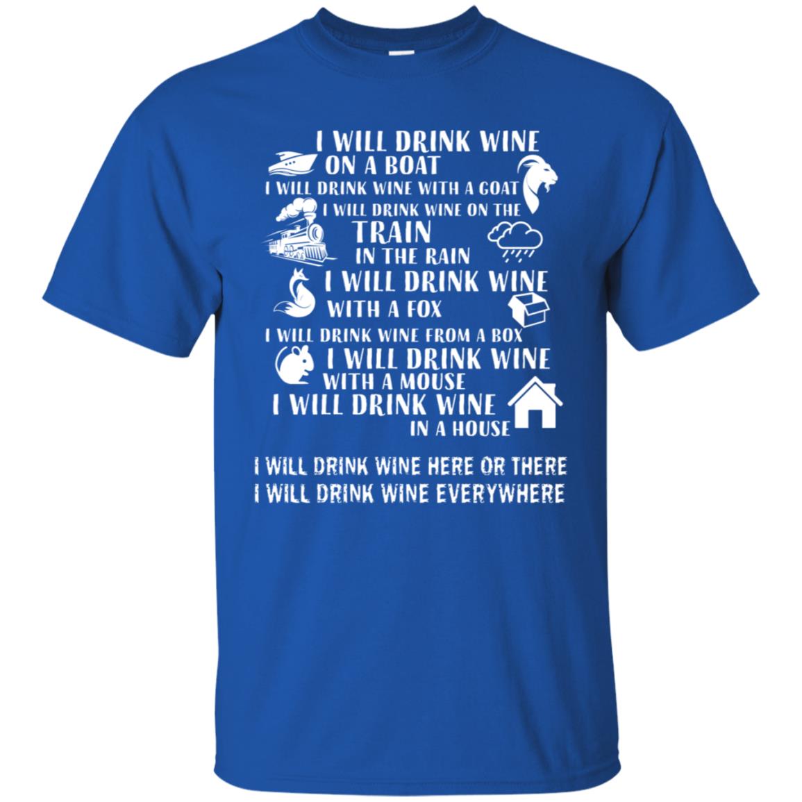 I Will Drink Wine On A Boat I Will Drink Wine Everywhere Shirt Royal