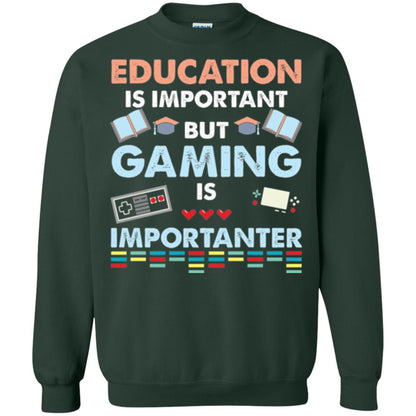 Education Is Important But Gaming Importanter Gamer T-shirt Forest Green