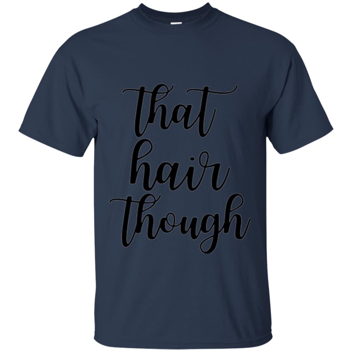 That Hair Though T-shirt Navy