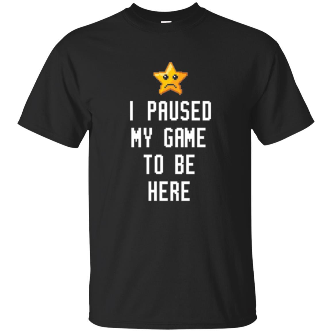 Gamer T-shirt I Paused My Game To Be Here Black