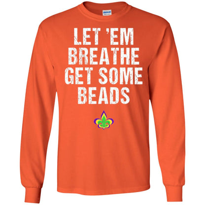 Mardi Gras T-shirt Let_em Breathe Get Some Beads Orange