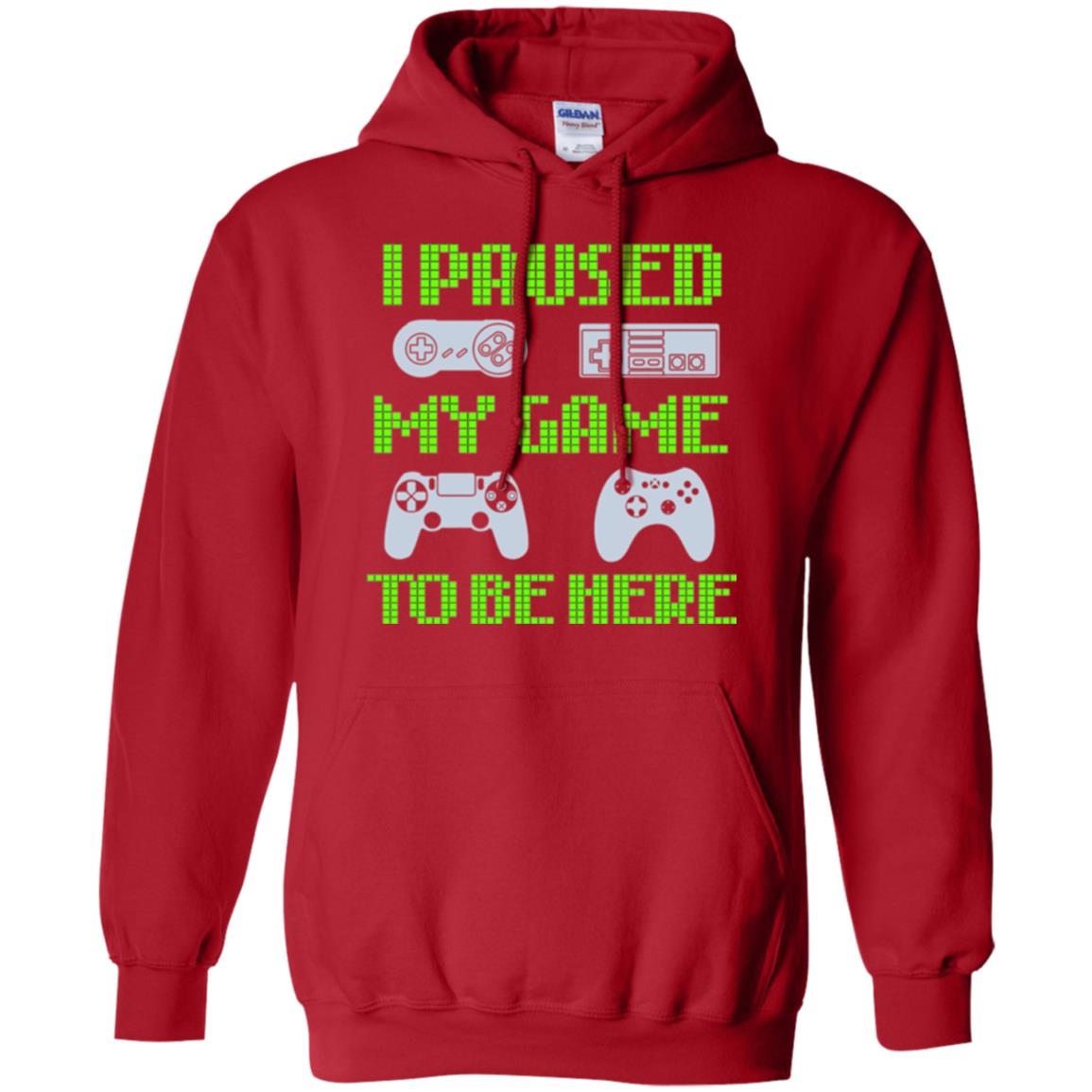 Gamer T-shirt I Paused My Game To Be Here Red