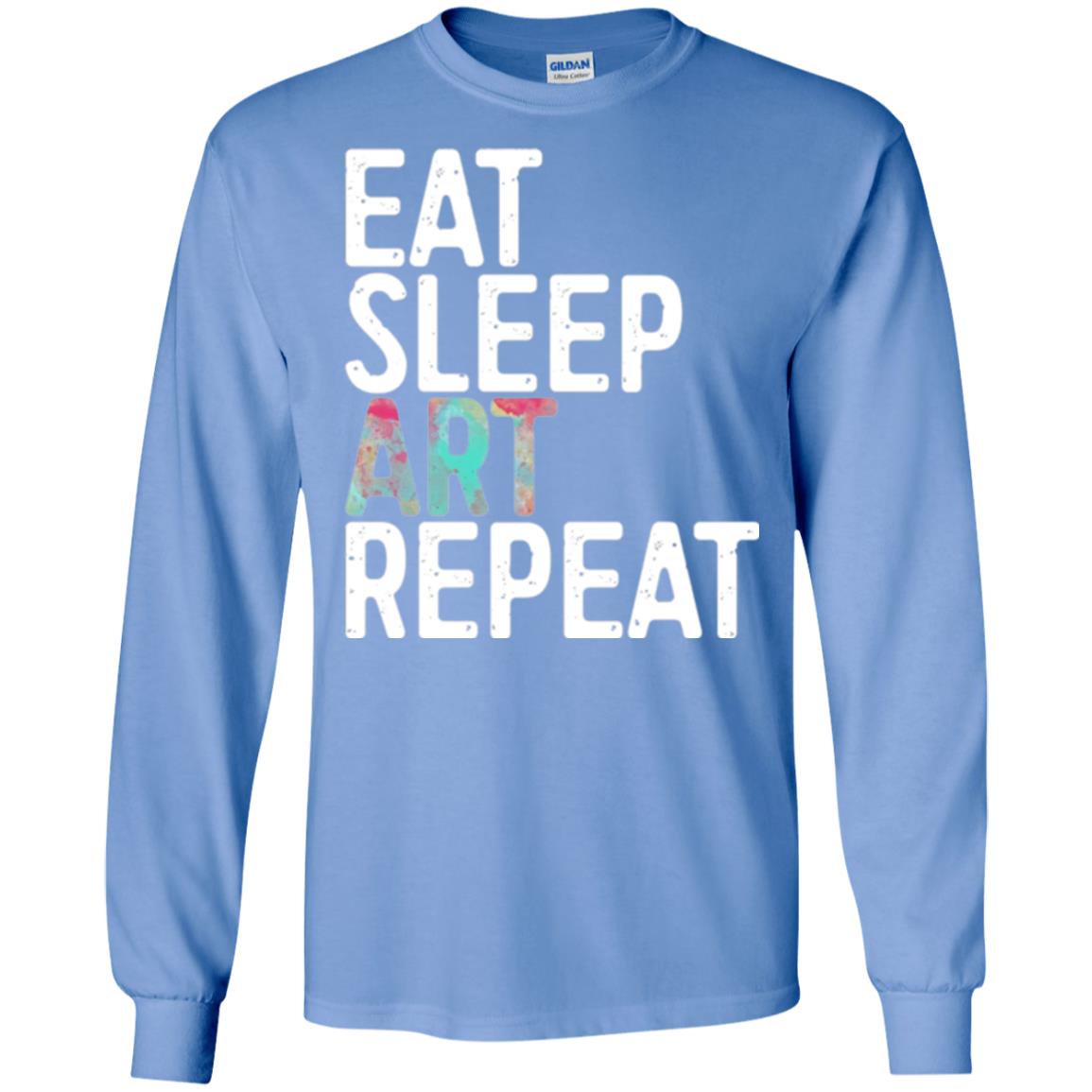 Art Lover T-shirt Eat Sleep Art Repeat Carolina Blue