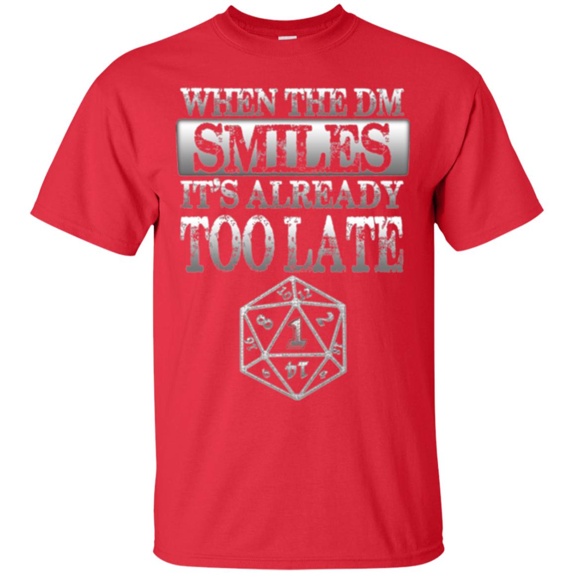 When The Dm Smiles It_s Too Late T-shirt Red