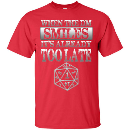 When The Dm Smiles It_s Too Late T-shirt Red