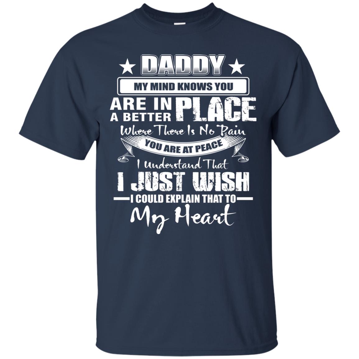 Daddy My Mind Knows You Are In A Better Place Shirt Navy