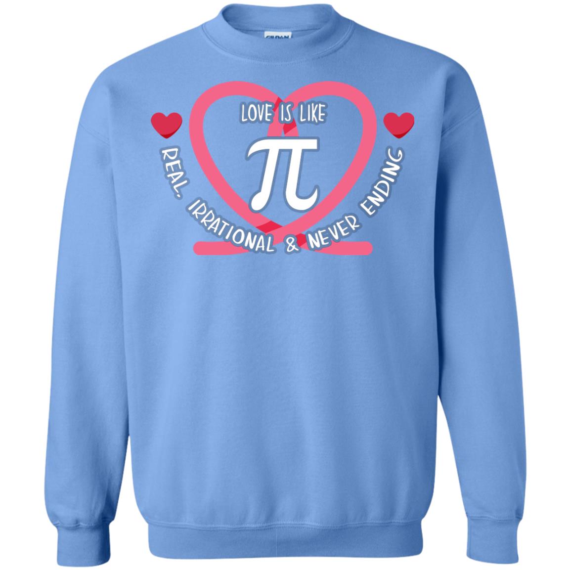 Pi Day T-shirt Love Is Like Pi Real Irrational And Never Ending Carolina Blue