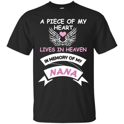 A Piece Of My Heart Lives In Heaven In Memory Of My Nana Shirt Black