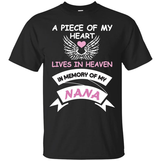 A Piece Of My Heart Lives In Heaven In Memory Of My Nana Shirt Black