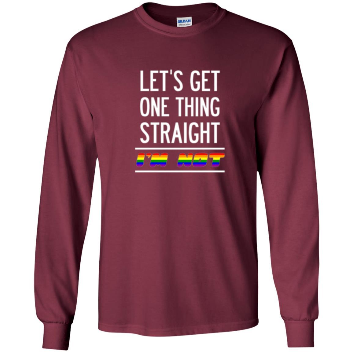 Lgbt T-shirt Let's Get One Thing Straight I'm Not Maroon