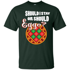 Waffle Lover T-shirt Should I Stay Or Should Eggo