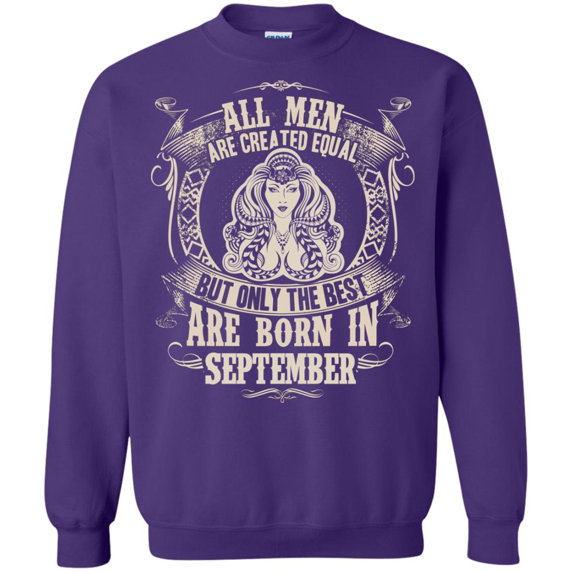 All Men Are Created Equal, But Only The Best Are Born In September T-shirt Purple