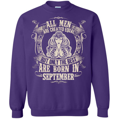 All Men Are Created Equal, But Only The Best Are Born In September T-shirt Purple