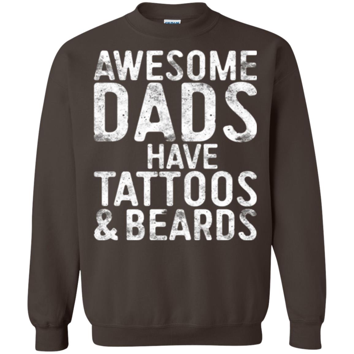 Daddy T-shirt Awesome Dads Have Tattoos And Beards Dark Chocolate
