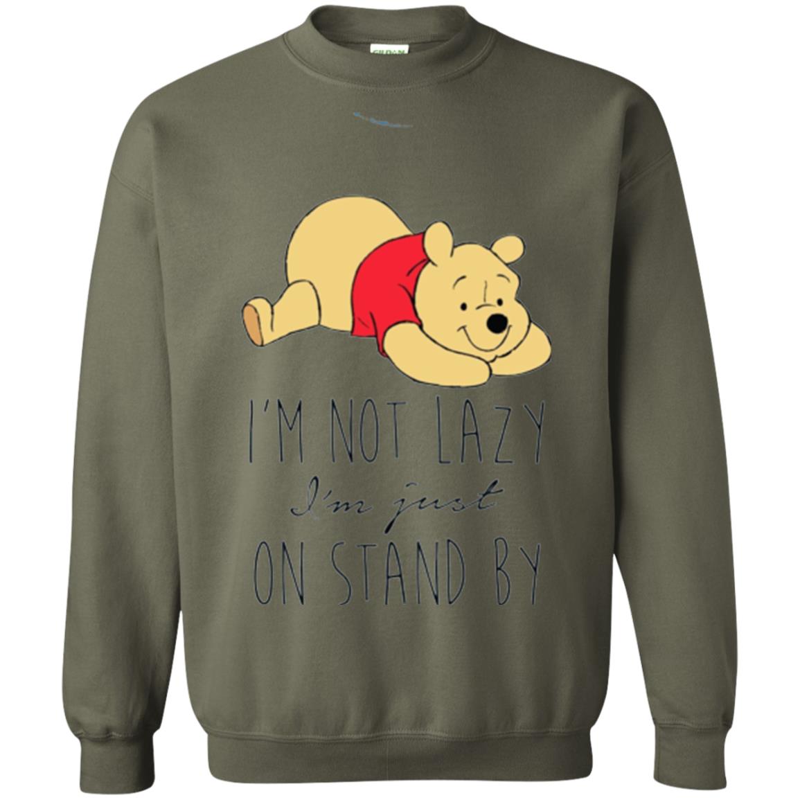 Bear Lover T -shirt I_m Not Lazy I_m Just On Stand By Military Green