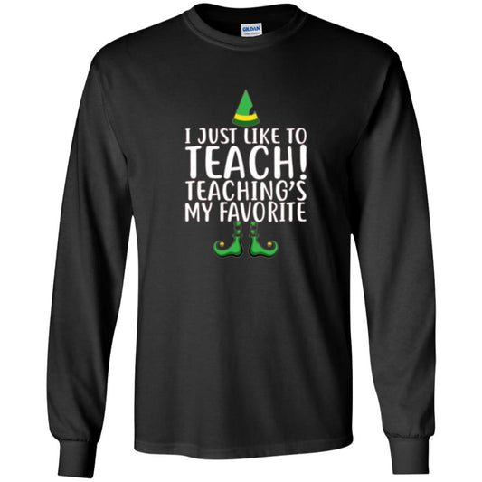 Christmas T-shirt I Just Like To Teach Teaching Is My Favorite Black