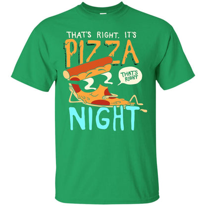 Pizza Lover Shirt That_s Right Pizza Night Irish Green