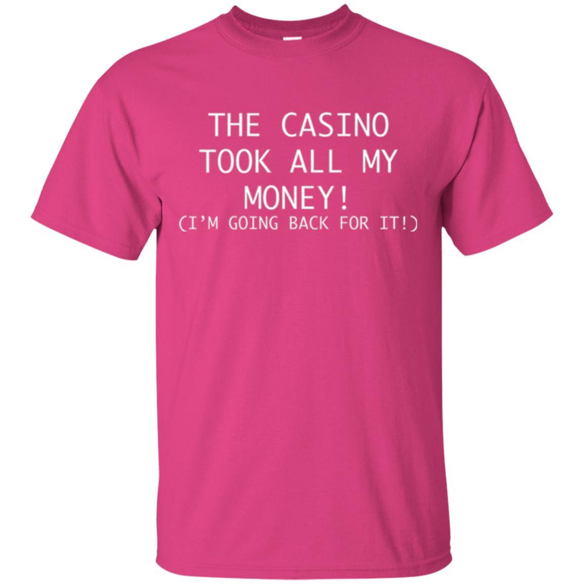 Gambler T-shirt The Casino Took All My Money Heliconia