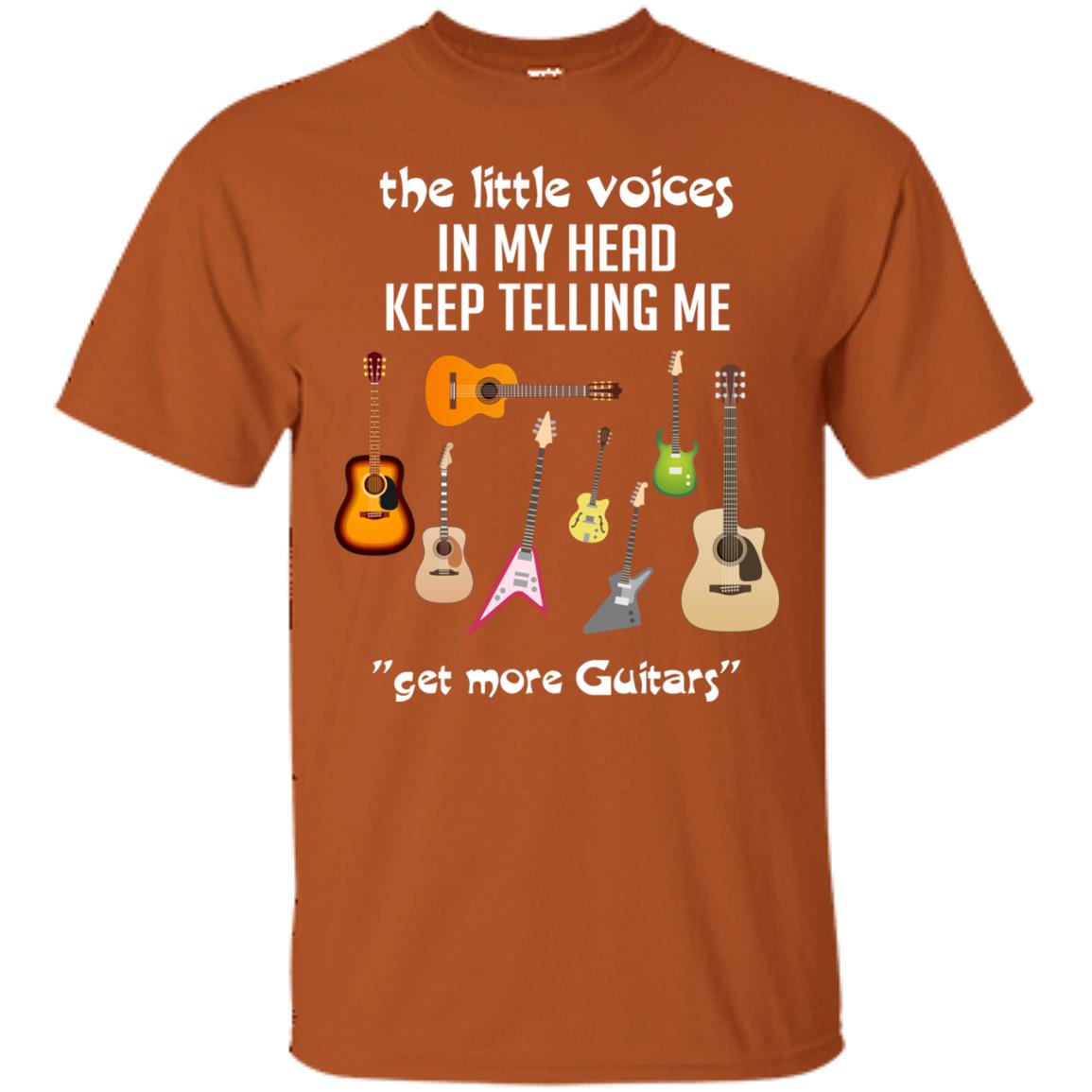 The Little Voices In My Head Keep Telling Me Get More Guitars Music Lover Shirt Texas Orange